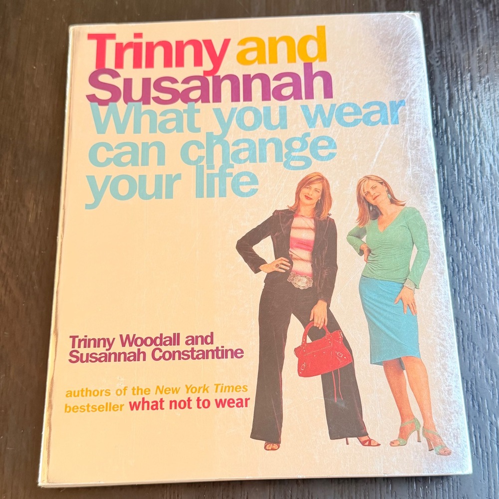 Trinny and Susannah What You Wear Can Change Your Life Book OS Multi Fashion